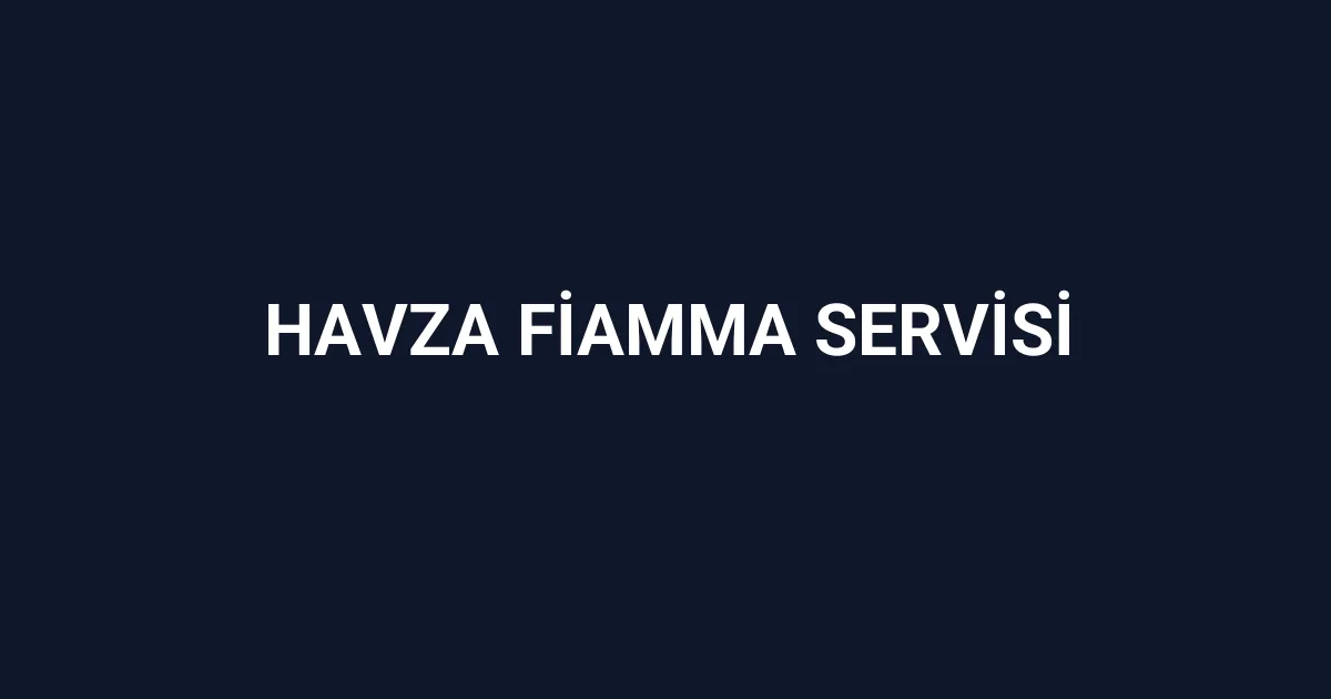 Havza Fiamma Servisi
